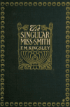 Book preview: The singular Miss Smith by Florence Morse Kingsley