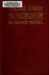 Book preview: Spiritual surgery by Oliver Huckel