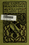 Book preview: The saint of the Dragon's Dale; a fantastic tale by William Stearns Davis