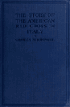 Book preview: The story of the American Red cross in Italy by Charles Montague Bakewell