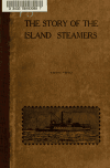 Book preview: The story of the island steamers by Harry B. (Harry Baker) Turner