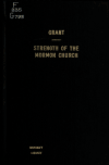 Book preview: Strength of the Mormon Church: an address delivered by invitation at the banquet of the Knife and Fork Club at Hotel Muhlebach, Kansas City, Dec. by Heber J. (Heber Jeddy) Grant