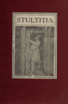 Book preview: Stultitia, a nightmare and an awakening; in four discussions by Francis Mairs Huntington-Wilson