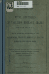 Book preview: A summary of the vital statistics of the New England states for the year 1892. Being a concise statement of the marriages, divorces, births, and by Maine. State Board of Health