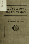 Book preview: Talks about old Nantucket by Christopher Coffin Hussey