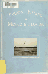 Book preview: Tarpon fishing in Mexico and Florida by Edward George Spencer Churchill