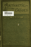 Book preview: Teachers' manual for teachers using Arithmetic by grades by John T. (John Tilden) Prince