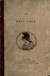 Book preview: The tell-tale : an original collection of moral and amusing stories by Catherine Parr Strickland Traill