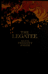 Book preview: The legatee by Alice Prescott Smith