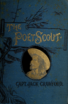 Book preview: The poet scout : a book of song and story by Jack Crawford