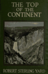 Book preview: The top of the continent; the story of a cheerful journey through our national parks by Robert Sterling Yard
