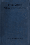 Book preview: Towards new horizons by M. P. (Mary Patricia) Willcocks
