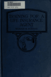 Book preview: Training for a life insurance agent by Warren Murdock Horner