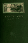 Book preview: The truants, a novel by A. E. W. (Alfred Edward Woodley) Mason