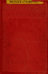 Book preview: The unmaking of Europe. The first phase of the Hohenzollern war by Philip Whitwell Wilson