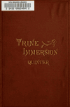 Book preview: A vindication of trine immersion as the apostolic form of Christian baptism by James Quinter
