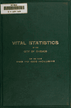 Book preview: Vital statistics of the city of Chicago for the years 1899 to 1903 inclusive by Chicago (Ill.). Dept. of Health
