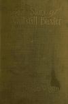 Book preview: The story of Waitstill Baxter by Kate Douglas Smith 1856-1923 Wiggin