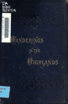 Book preview: Wanderings in the Highlands of Banff and Aberdeen Shires, with trifles in verse by J. G Phillips