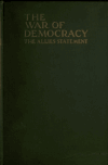 Book preview: The war of democracy, the allies' statement; chapters on the fundamental significance of the struggle for a new Europe by James Bryce Bryce