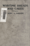 Book preview: War-time breads and cakes by Amy L. (Amy Littlefield) Handy
