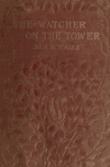 Book preview: The watcher on the tower : a novel by A. G. (Alfred Greenwood) Hales