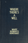 Book preview: Where there's a will by Mary Roberts Rinehart