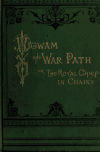 Book preview: Wigwam and war-path by A. B. (Alfred Benjamin) Meacham