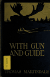Book preview: With gun and guide by Thomas Martindale
