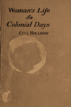 Book preview: Womans life in colonial days by Carl Holliday