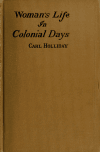 Book preview: Woman's life in colonial days by Carl Holliday