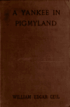 Book preview: A Yankee in pigmy land by William Edgar Geil