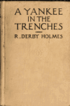 Book preview: A Yankee in the trenches by Robert Derby Holmes