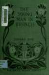 Book preview: The young man in business by Edward William Bok