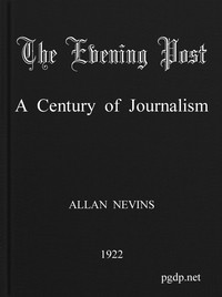 Cover of the book The Evening post; a century of journalism by Allan Nevins