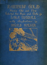 Cover of the book Rainbow gold; poems old and new selected for boys and girls by Sara Teasdale