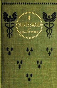 Cover of the book Successward; a young man's book for young men by Edward William Bok