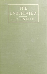 Cover of the book The undefeated by J. C. (John Collis) Snaith