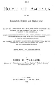 Cover of the book The horse of America in his derivation, history and development by John Hankins Wallace