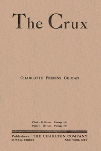 Cover of the book The crux : a novel by Charlotte Perkins Gilman