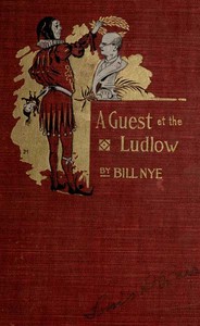 Cover of the book A guest at the Ludlow, and other stories by Bill Nye