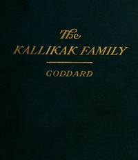 Cover of the book The Kallikak family; a study in the heredity of feeble-mindedness by Henry Herbert Goddard