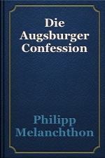 Cover of the book Die Augsburger Confession by Philipp Melanchthon