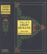 Cover of the book Tales from Dickens by Hallie Erminie Rives