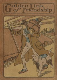 Cover of the book The Golden Link of Friendship by Various