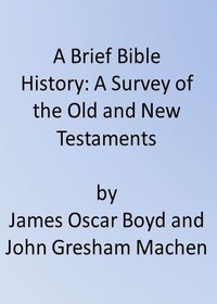 Cover of the book A Brief Bible History by J. Gresham (John Gresham) Machen