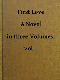 Cover of the book First Love Vol. 1 of 3 by Mrs. (Margracia) Loudon