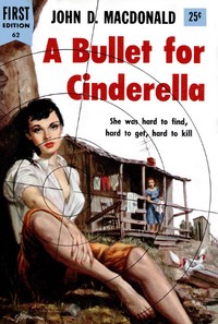Cover of the book A Bullet for Cinderella by John D. MacDonald