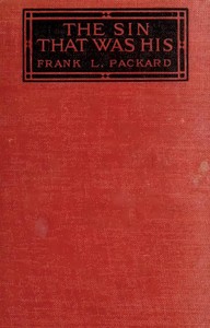 Cover of the book The Sin That Was His by Frank L. (Frank Lucius) Packard
