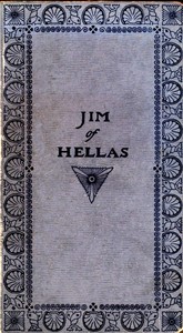 Cover of the book Jim of Hellas, or In Durance Vile; The Troubling of Bethesda Pool by Laura Elizabeth Howe Richards